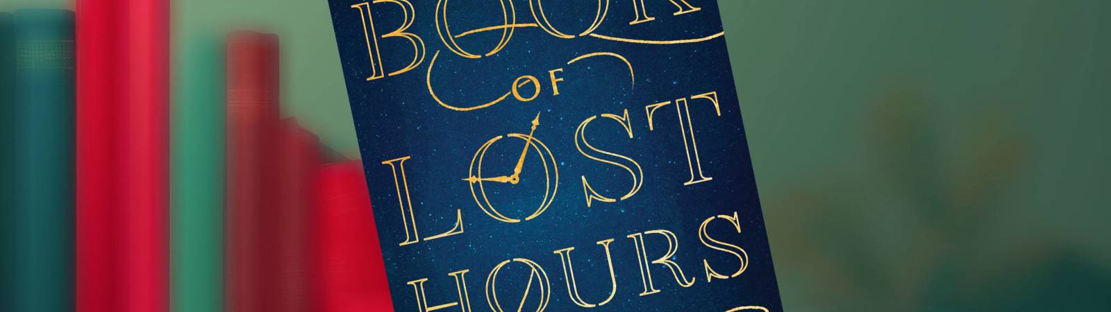 Book Club: The Book of Lost Hours